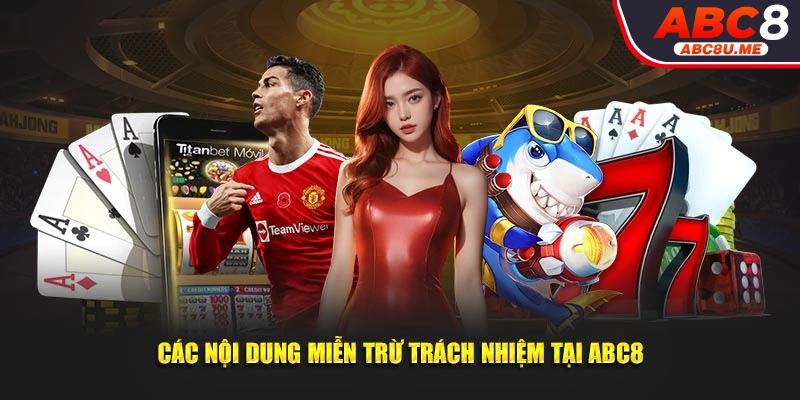 Nội dung trong miễn trừ trách nhiệm tại ABC8