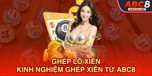 ghép lô xiên abc8