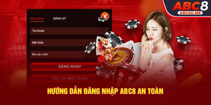 Hướng dẫn cách đăng nhập ABC8 an toàn